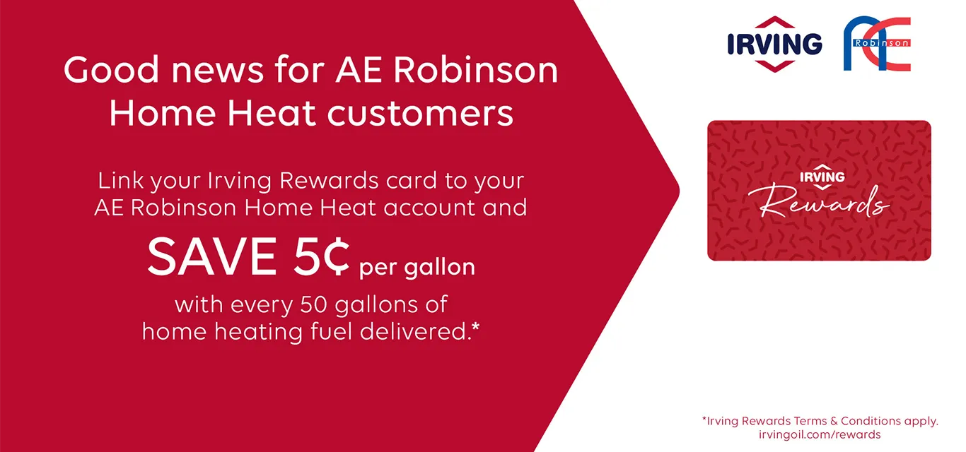 Irving Rewards - Link your Irving Rewards card to your AE Robinson Home Heat account and save!